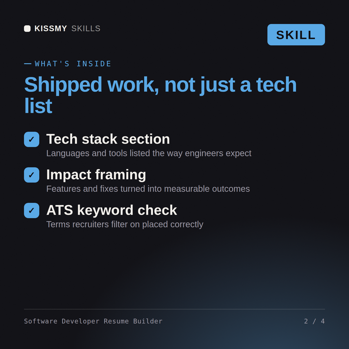 What's inside the Software Developer Resume Builder AI skill: Tech stack section, Impact framing, ATS keyword check