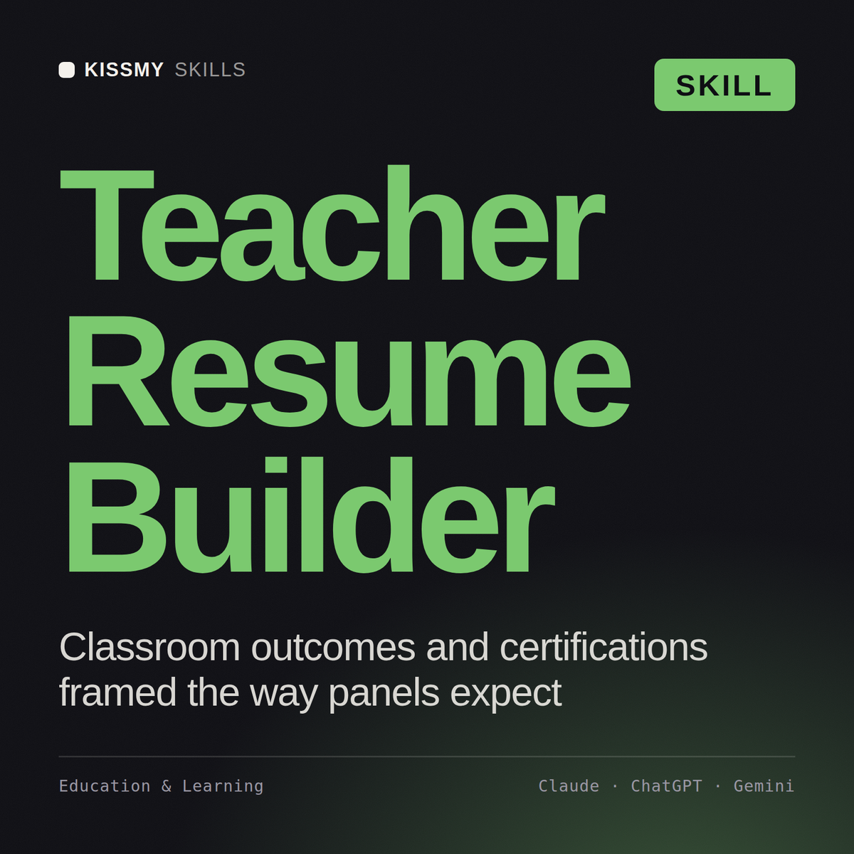 Teacher Resume Builder AI skill by KissMySkills, cover