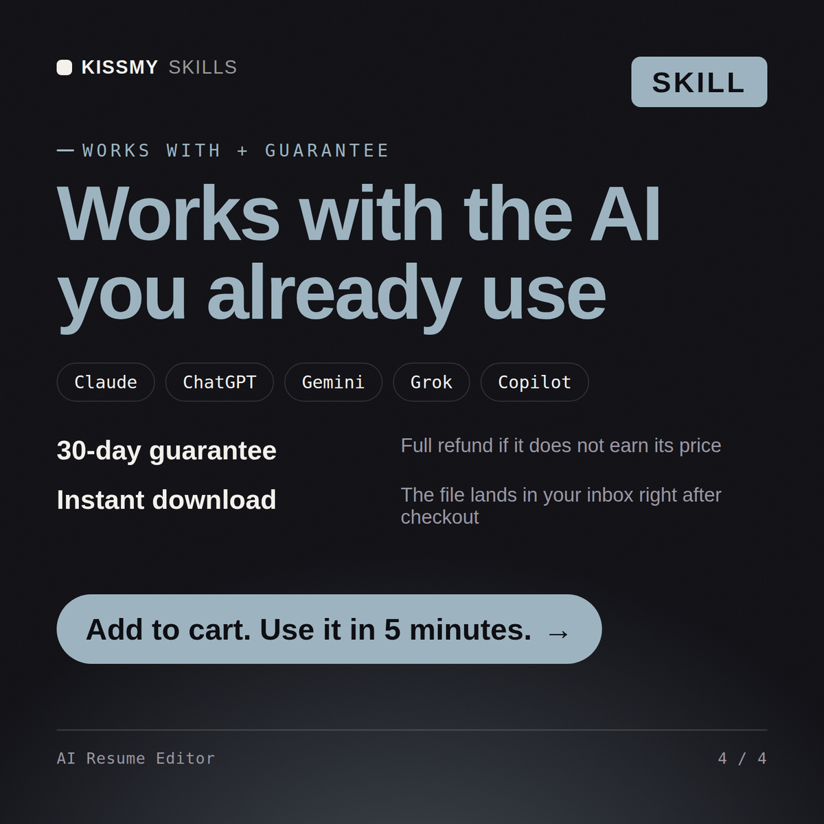 The AI Resume Editor AI skill works with Claude, ChatGPT, Gemini and any AI chat, 30-day money-back guarantee