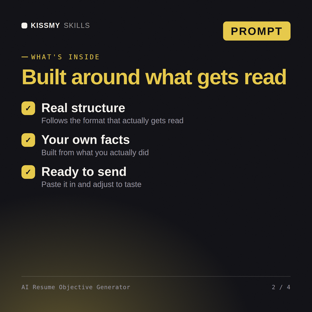 What's inside the AI Resume Objective Generator AI prompt: Real structure, Your own facts, Ready to send