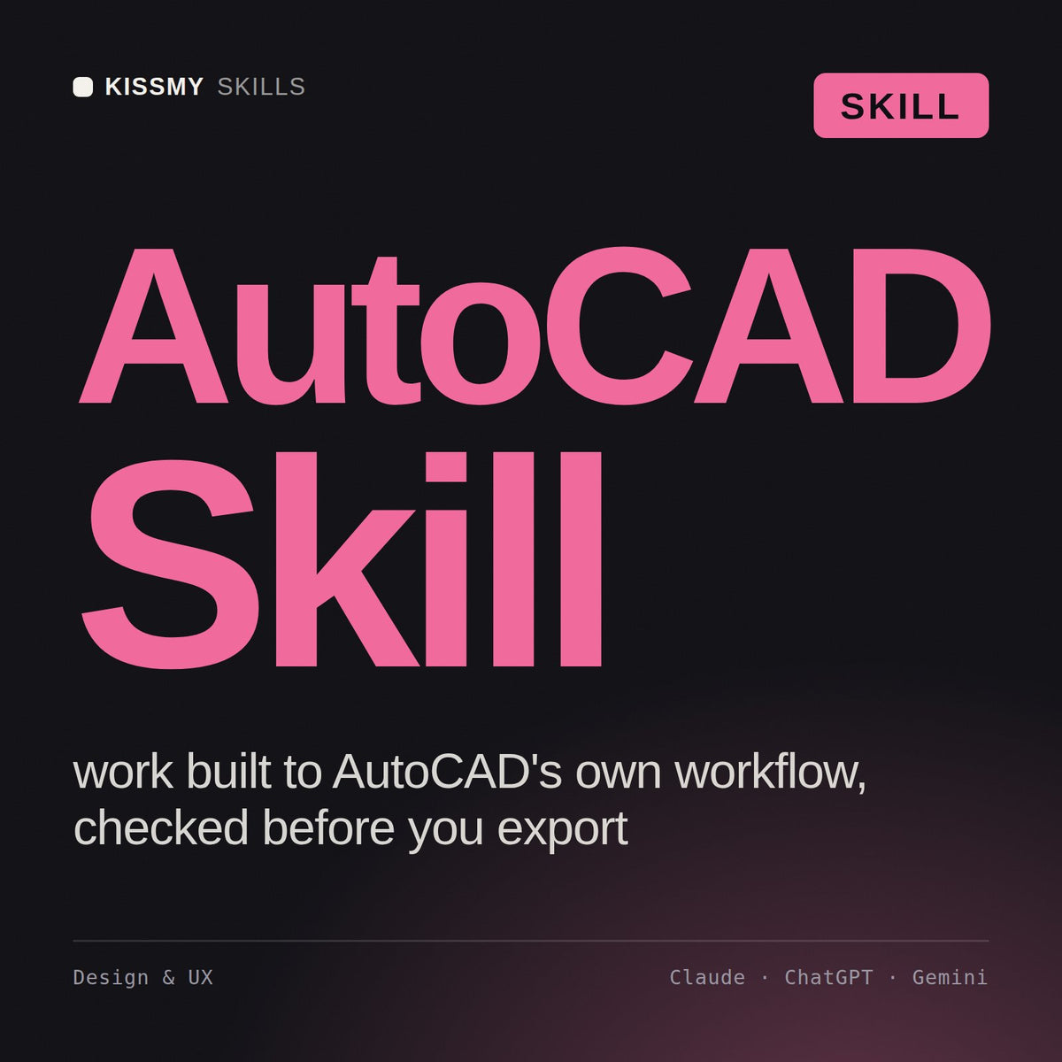 AutoCAD Skill AI skill by KissMySkills, cover