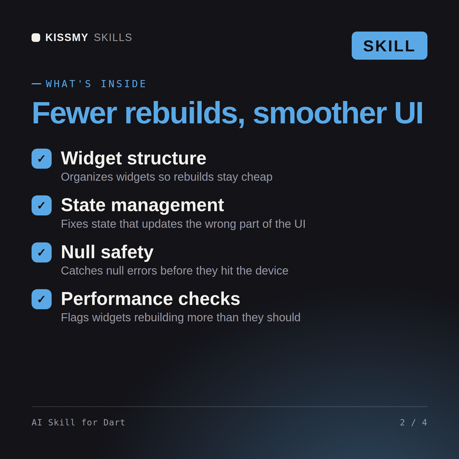What's inside the AI Skill for Dart AI skill: Widget structure, State management, Null safety, Performance checks