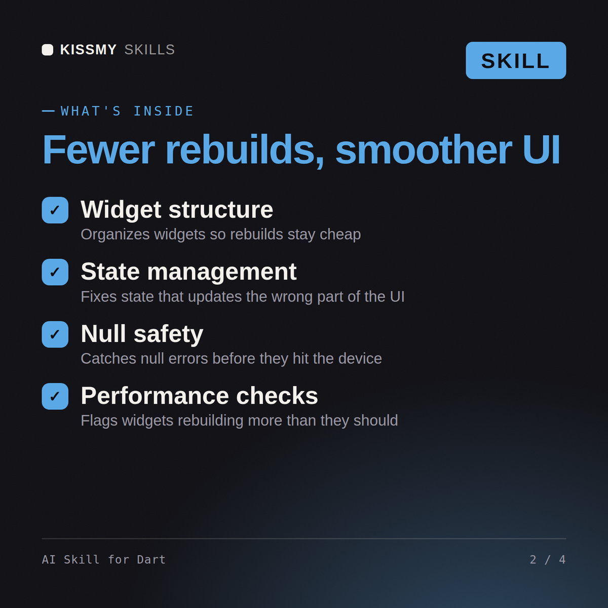 What's inside the AI Skill for Dart AI skill: Widget structure, State management, Null safety, Performance checks