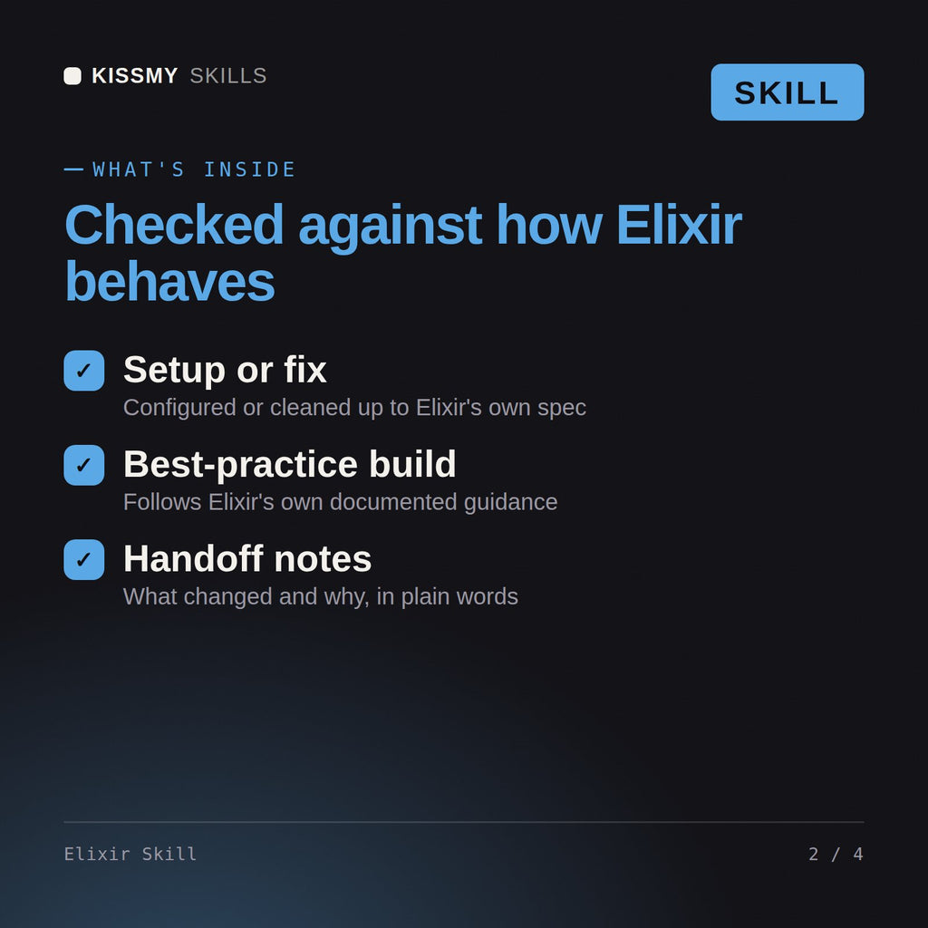 What's inside the Elixir Skill AI skill: Setup or fix, Best-practice build, Handoff notes