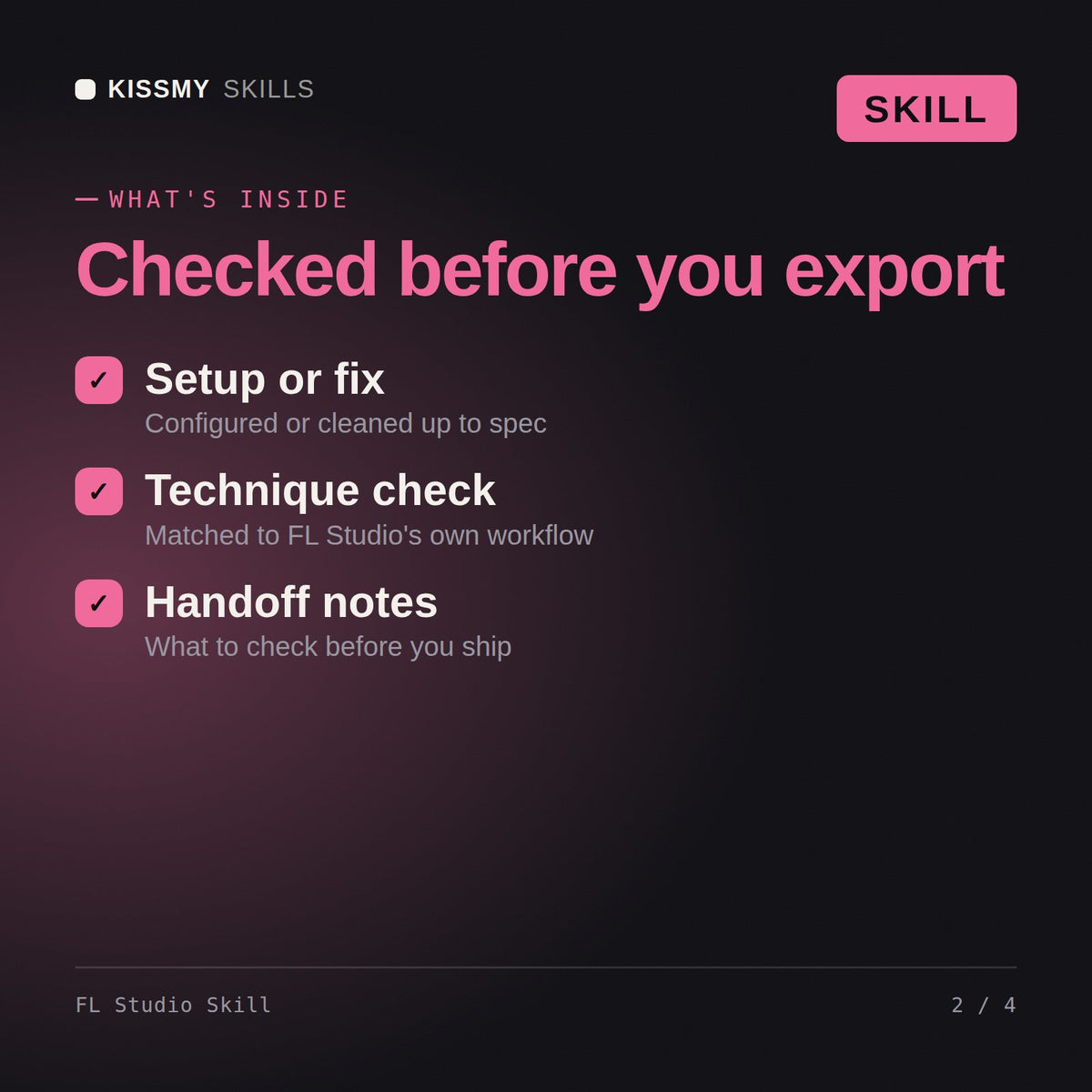 What's inside the FL Studio Skill AI skill: Setup or fix, Technique check, Handoff notes