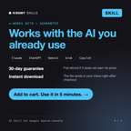 The AI Skill for Google Search Console AI skill works with Claude, ChatGPT, Gemini and any AI chat, 30-day money-back guarantee