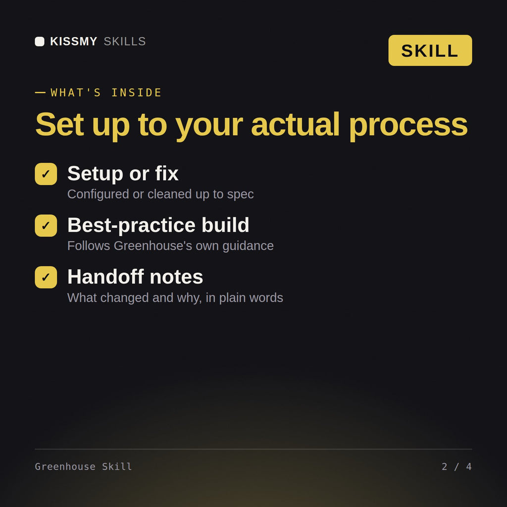 What's inside the Greenhouse Skill AI skill: Setup or fix, Best-practice build, Handoff notes
