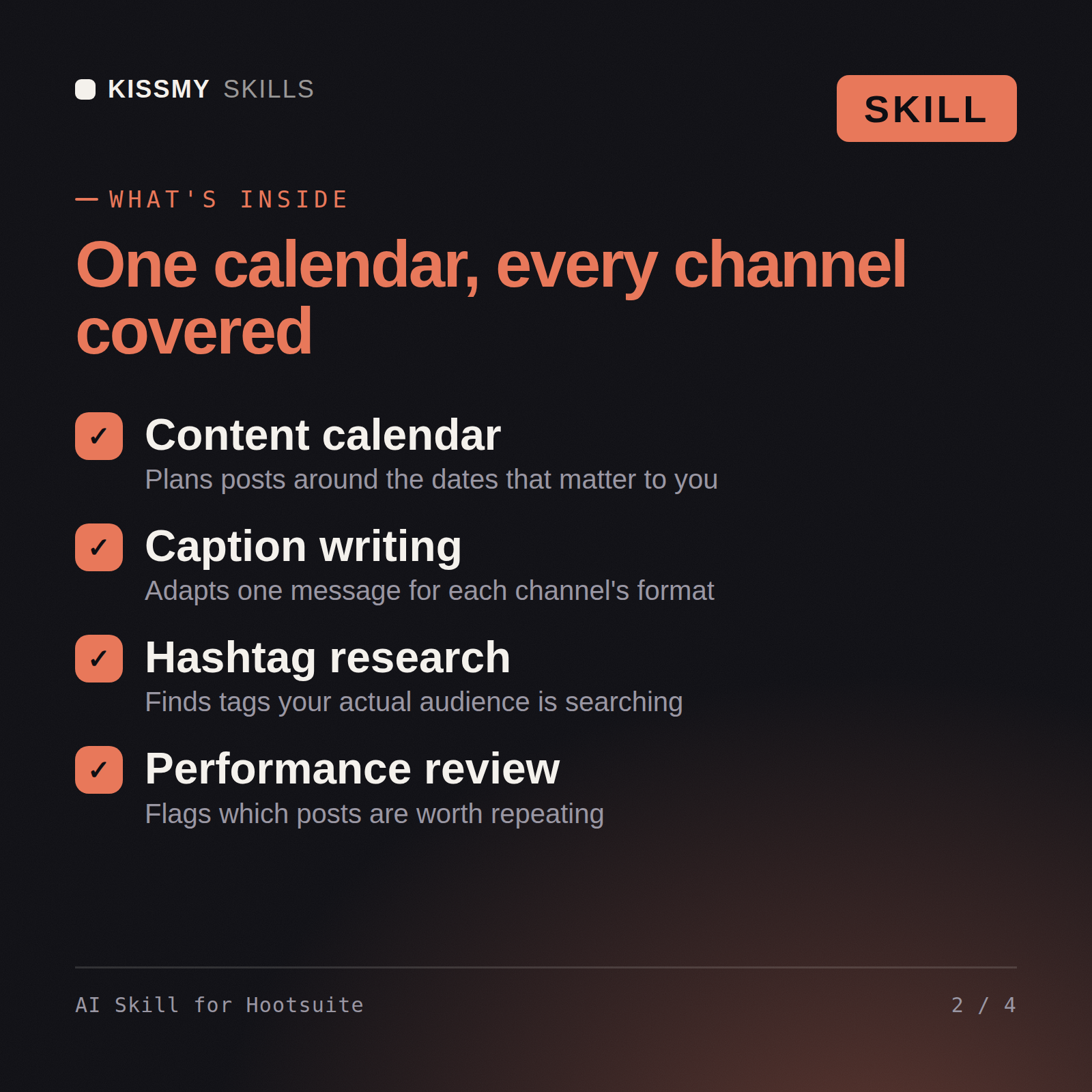 What's inside the AI Skill for Hootsuite AI skill: Content calendar, Caption writing, Hashtag research, Performance review