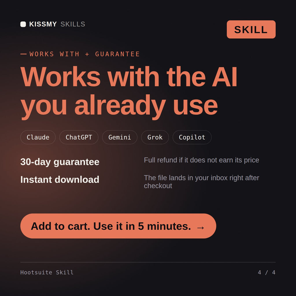 The Hootsuite Skill AI skill works with Claude, ChatGPT, Gemini and any AI chat, 30-day money-back guarantee