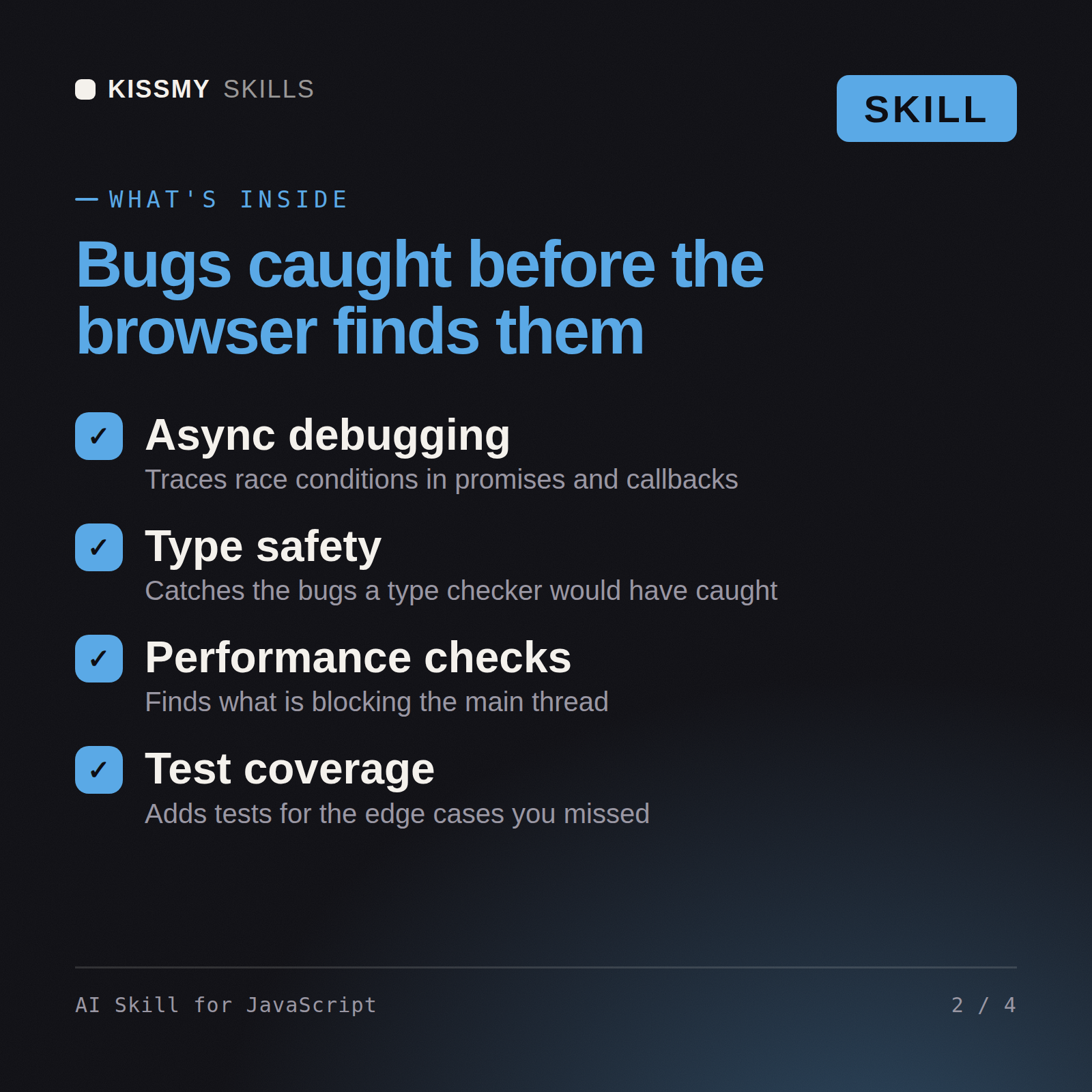 What's inside the AI Skill for JavaScript AI skill: Async debugging, Type safety, Performance checks, Test coverage