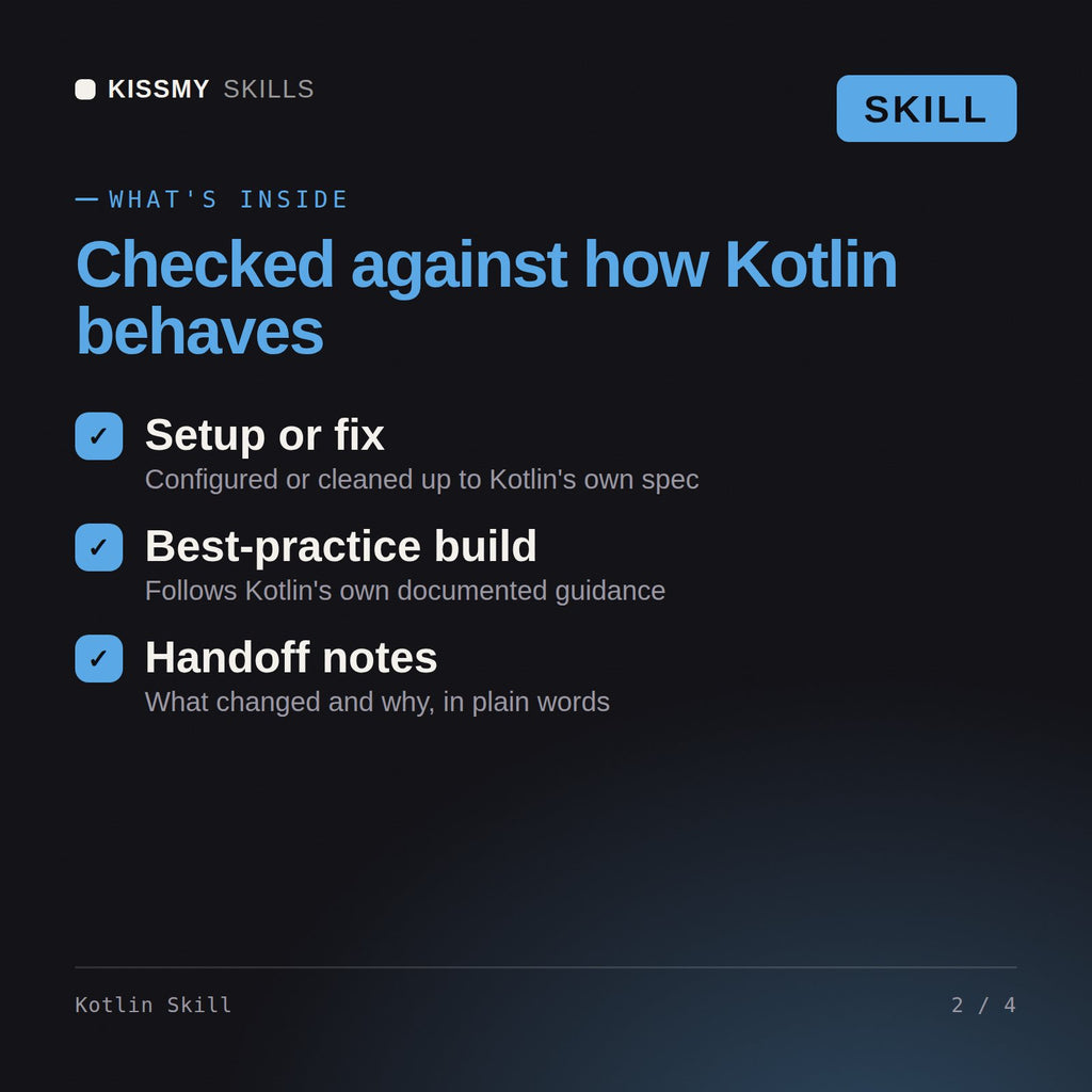 What's inside the Kotlin Skill AI skill: Setup or fix, Best-practice build, Handoff notes
