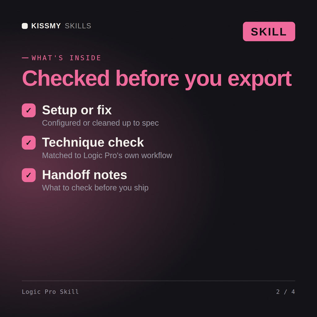 What's inside the Logic Pro Skill AI skill: Setup or fix, Technique check, Handoff notes