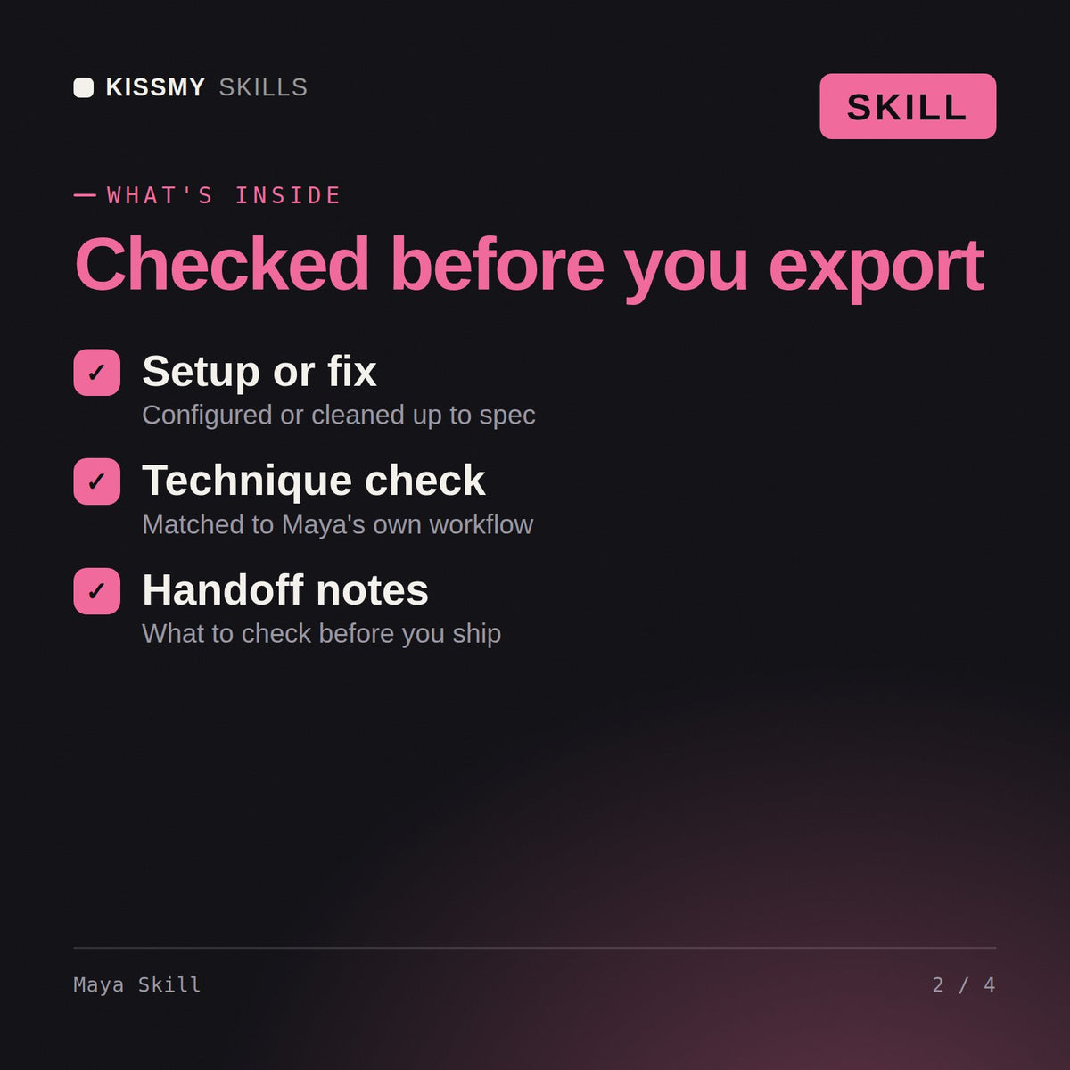 What's inside the Maya Skill AI skill: Setup or fix, Technique check, Handoff notes