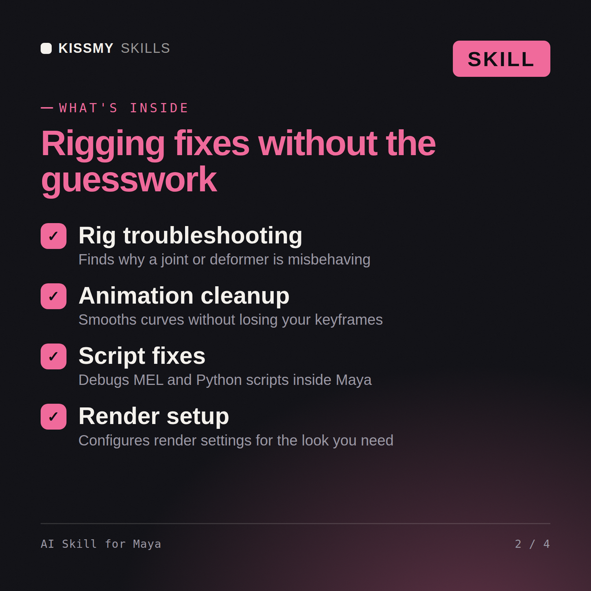 What's inside the AI Skill for Maya AI skill: Rig troubleshooting, Animation cleanup, Script fixes, Render setup
