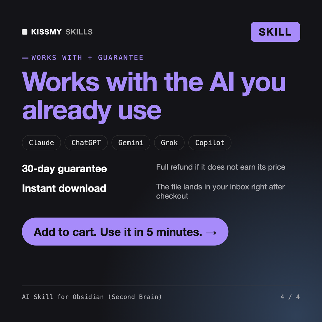 The AI Skill for Obsidian (Second Brain) works with Claude, ChatGPT, Gemini and any AI chat, 30-day money-back guarantee