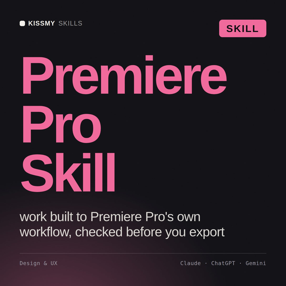 Premiere Pro Skill AI skill by KissMySkills, cover