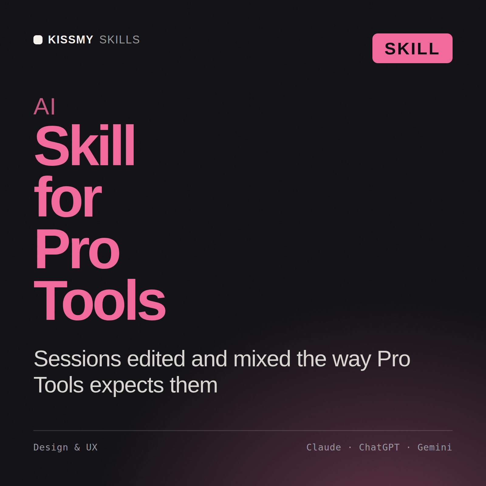 AI Skill for Pro Tools AI skill by KissMySkills, cover