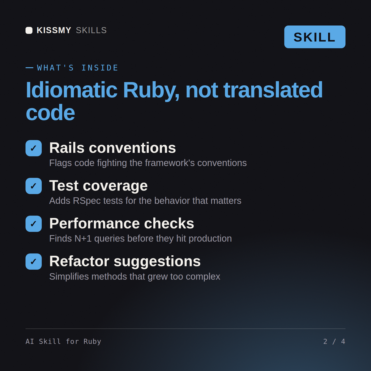 What's inside the AI Skill for Ruby AI skill: Rails conventions, Test coverage, Performance checks, Refactor suggestions