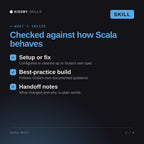 What's inside the Scala Skill AI skill: Setup or fix, Best-practice build, Handoff notes