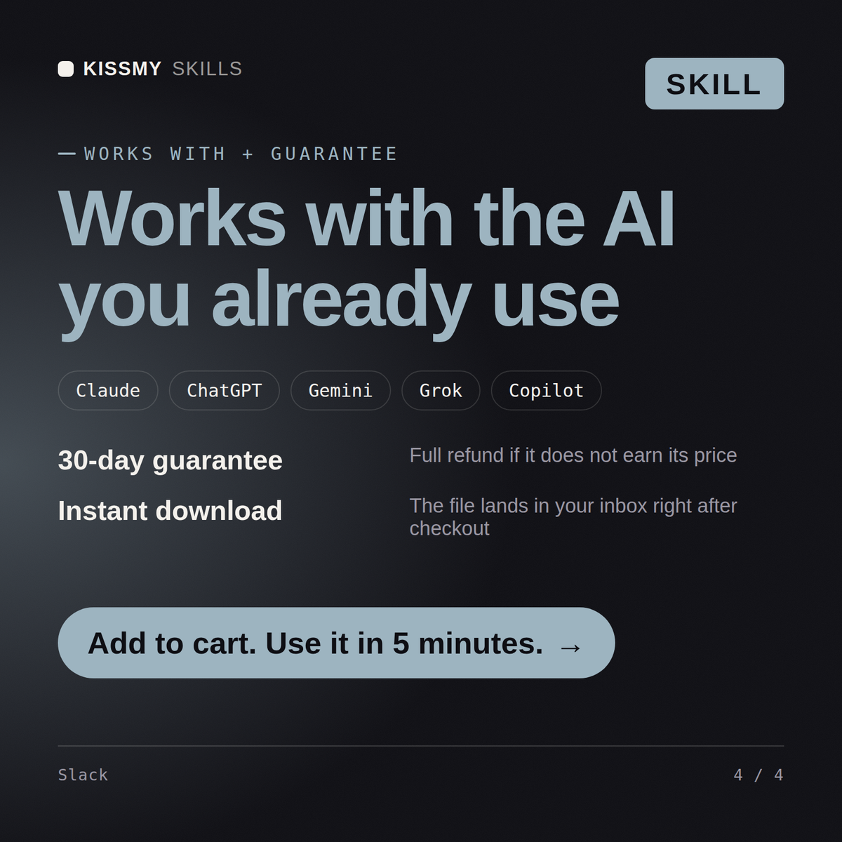 The Slack AI skill works with Claude, ChatGPT, Gemini and any AI chat, 30-day money-back guarantee