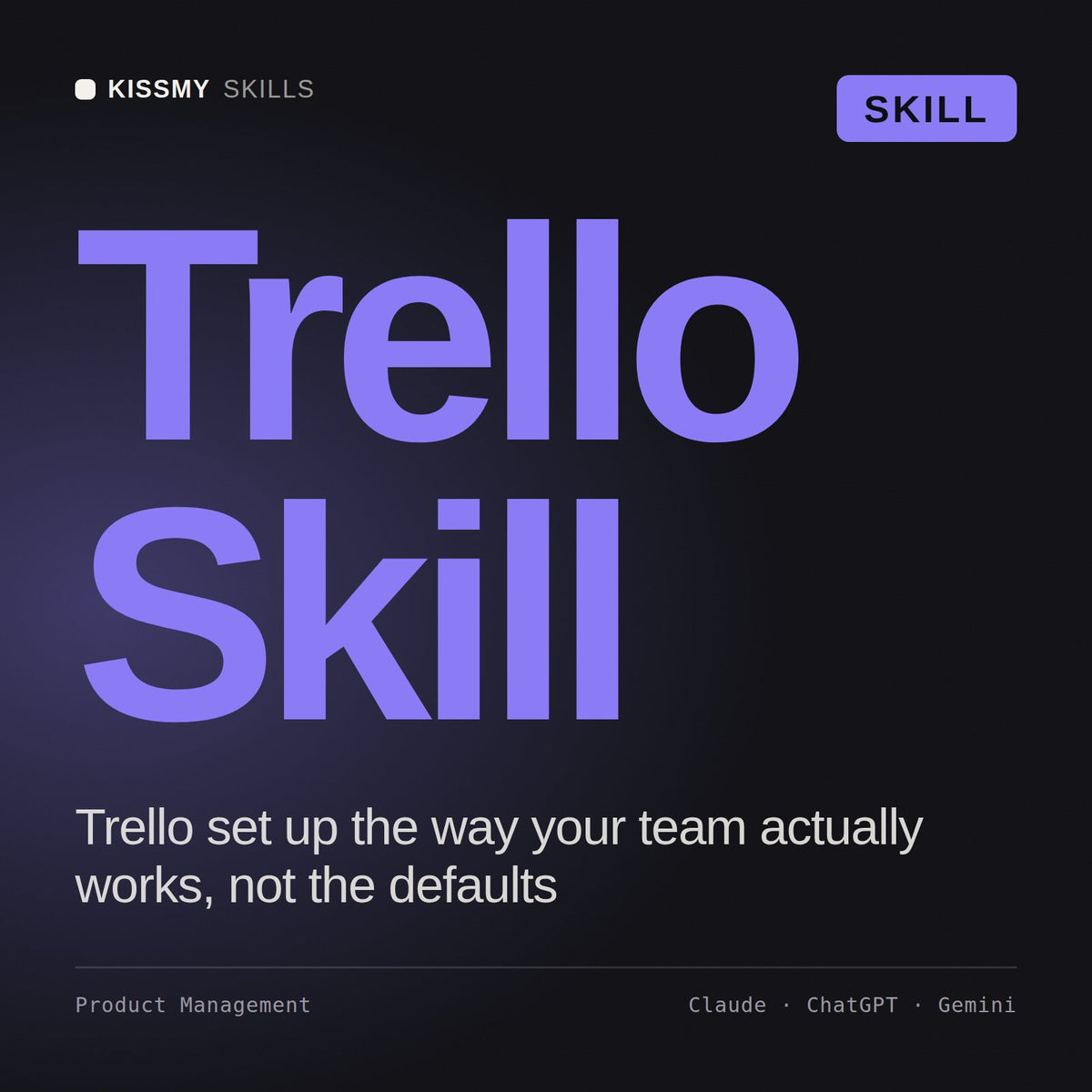 Trello Skill AI skill by KissMySkills, cover
