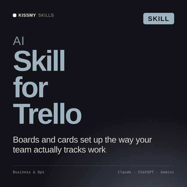 AI Skill for Trello AI skill by KissMySkills, cover