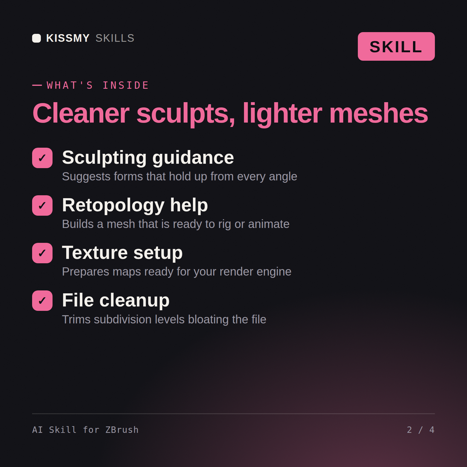 What's inside the AI Skill for ZBrush AI skill: Sculpting guidance, Retopology help, Texture setup, File cleanup