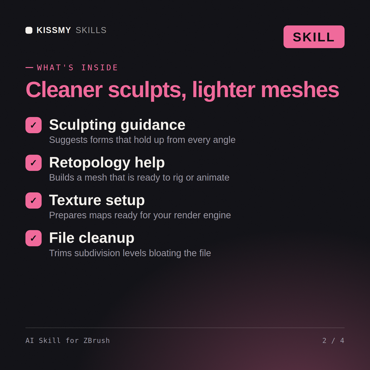 What's inside the AI Skill for ZBrush AI skill: Sculpting guidance, Retopology help, Texture setup, File cleanup