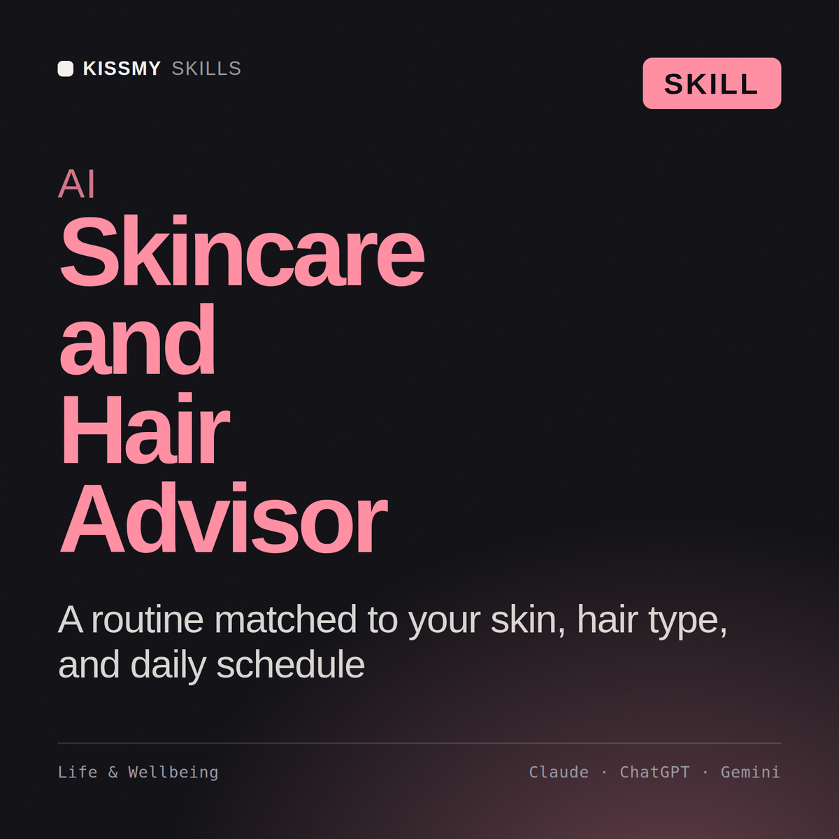 AI Skincare and Hair Advisor AI skill by KissMySkills, cover