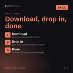 How the AI Social Media Scheduler skill works in three steps: download, drop it into your AI chat, done