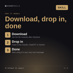 How the AI Software for Lawyers skill works in three steps: download, drop it into your AI chat, done
