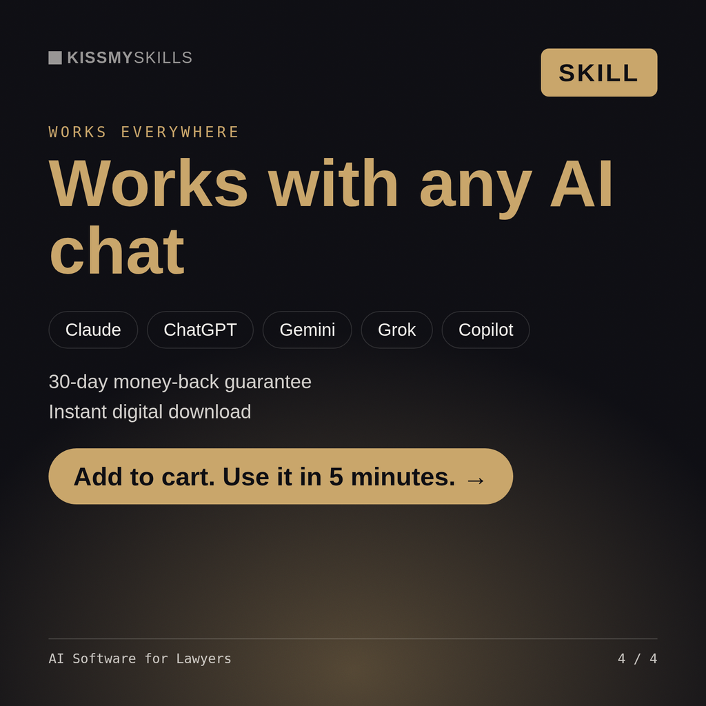 The AI Software for Lawyers skill works with Claude, ChatGPT, Gemini and any AI chat, 30-day money-back guarantee