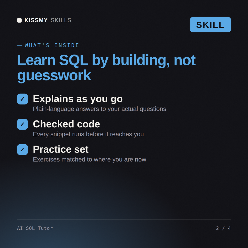 What's inside the AI SQL Tutor AI skill: Explains as you go, Checked code, Practice set
