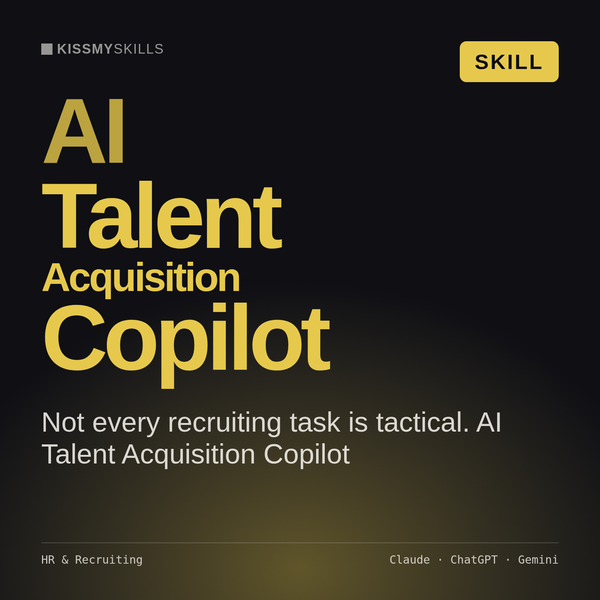 AI Talent Acquisition Copilot AI skill by KissMySkills, cover