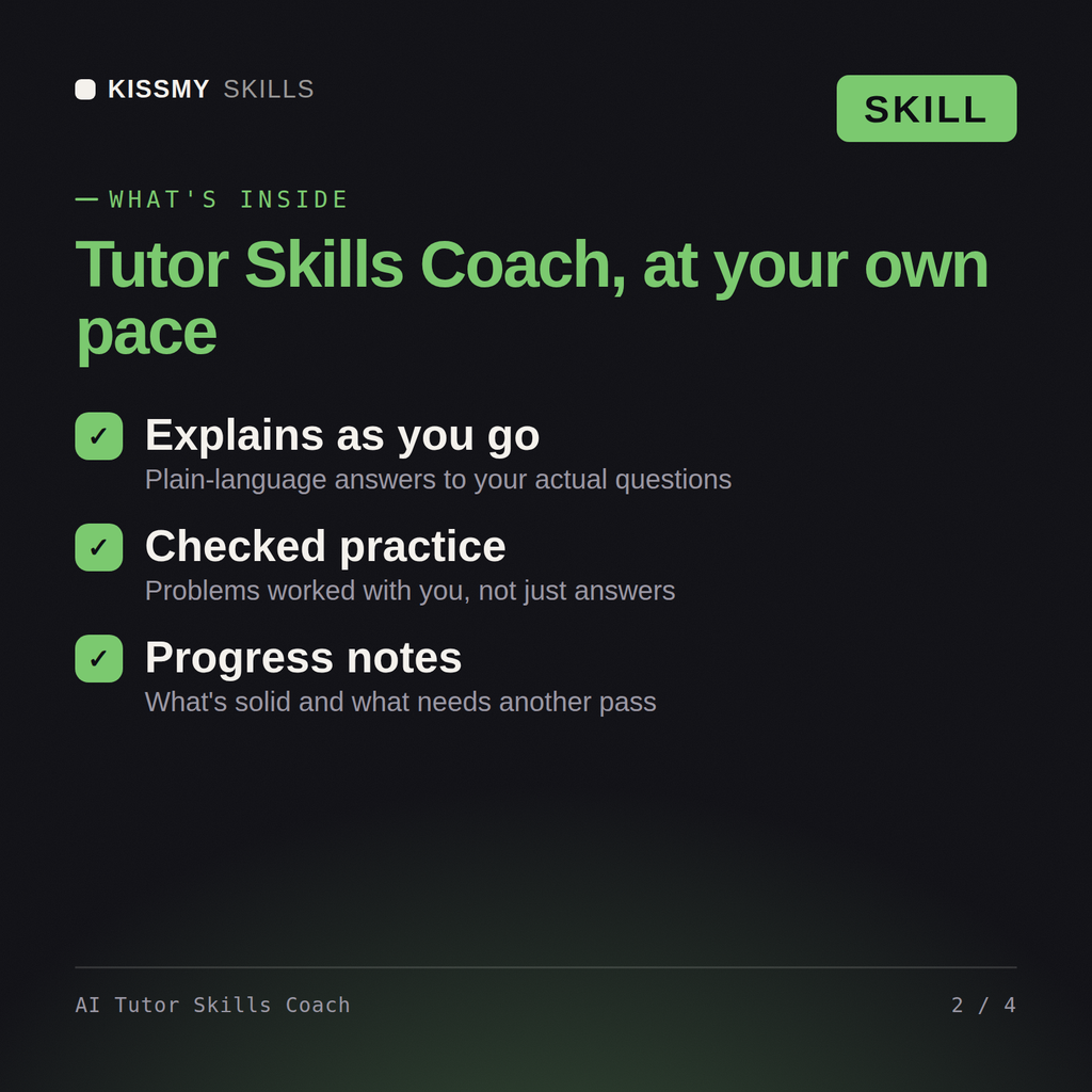 What's inside the AI Tutor Skills Coach AI skill: Explains as you go, Checked practice, Progress notes