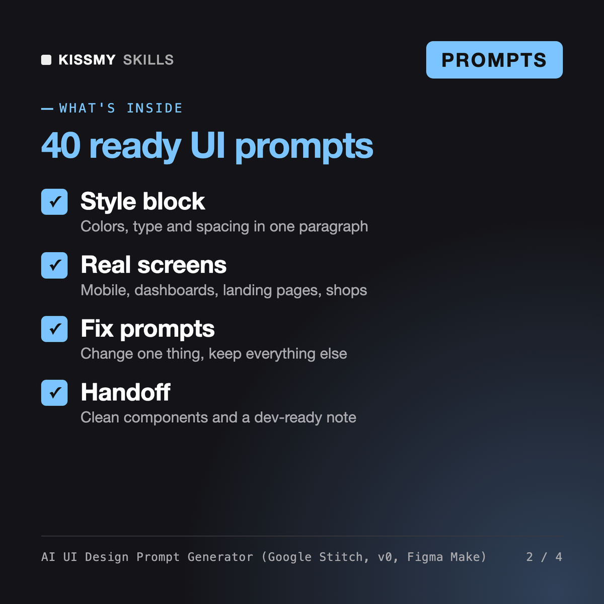 What's inside the AI UI Design Prompt Generator (Google Stitch, v0, Figma Make): Style block, Real screens, Fix prompts, Handoff