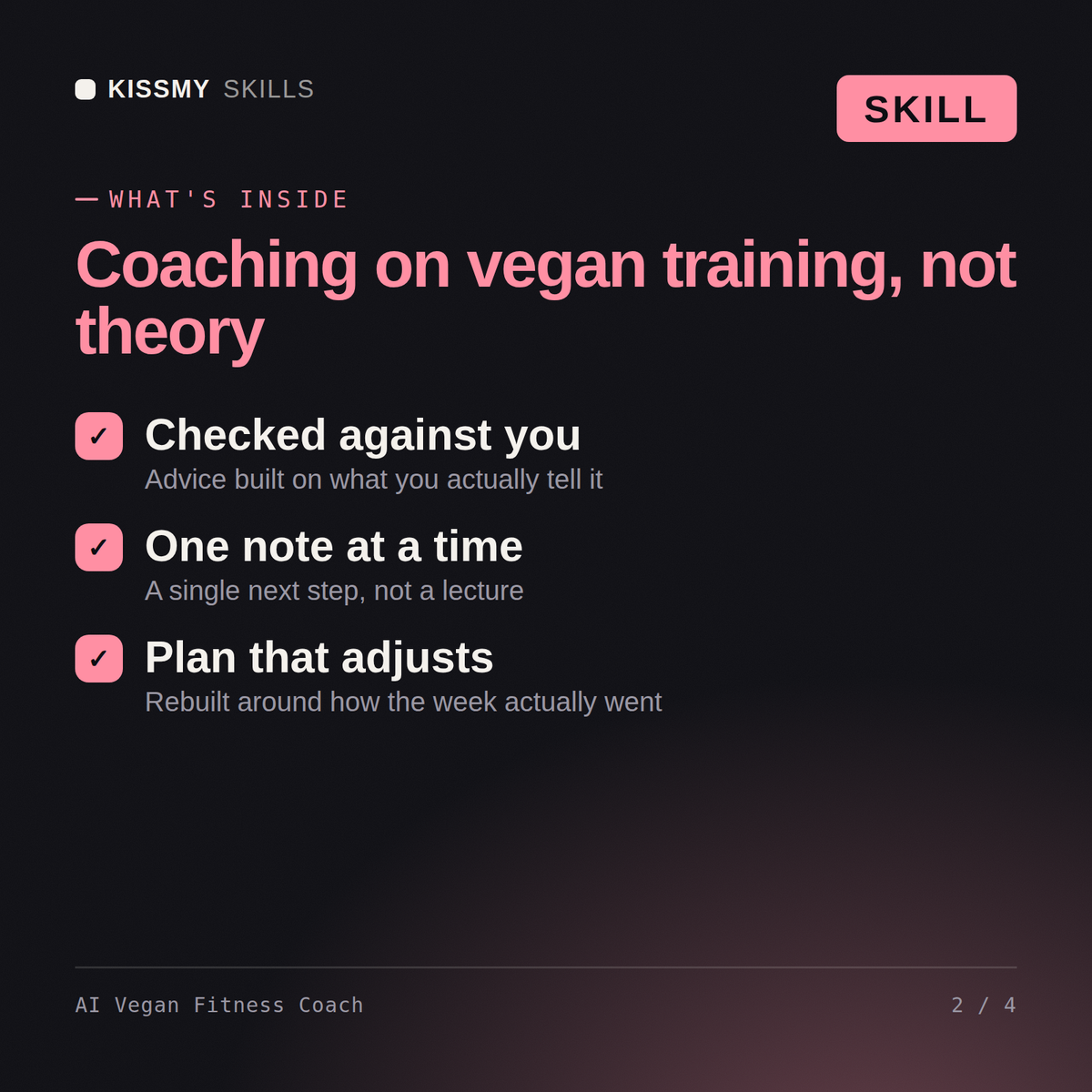 What's inside the AI Vegan Fitness Coach AI skill: Checked against you, One note at a time, Plan that adjusts