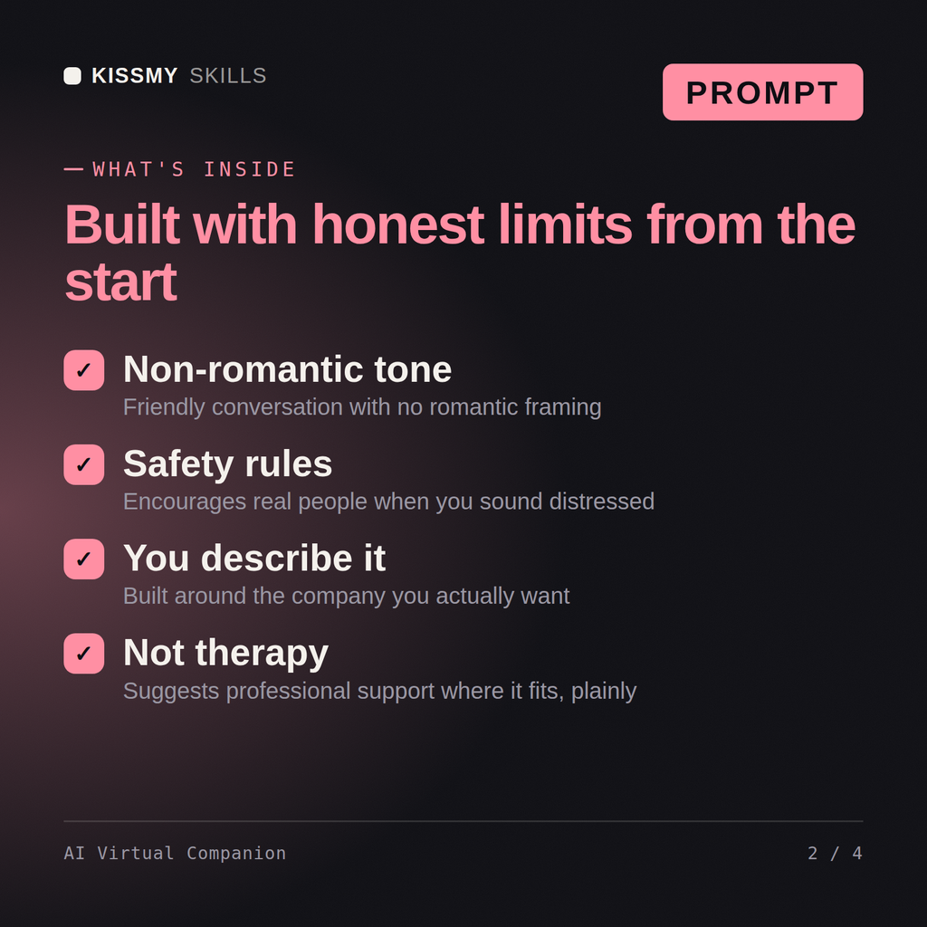 What's inside the AI Virtual Companion AI prompt: Non-romantic tone, Safety rules, You describe it, Not therapy