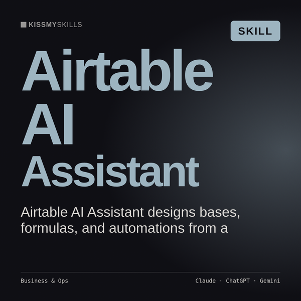 Airtable AI Assistant AI skill by KissMySkills, cover