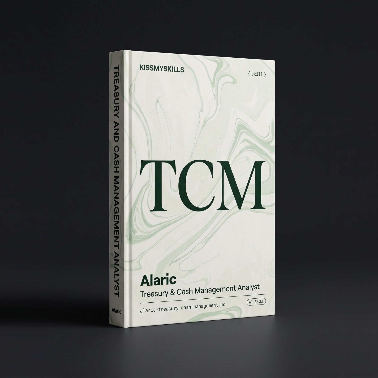 Alaric - Treasury & Cash Management Analyst Claude skill by KissMySkills, hardcover volume cover