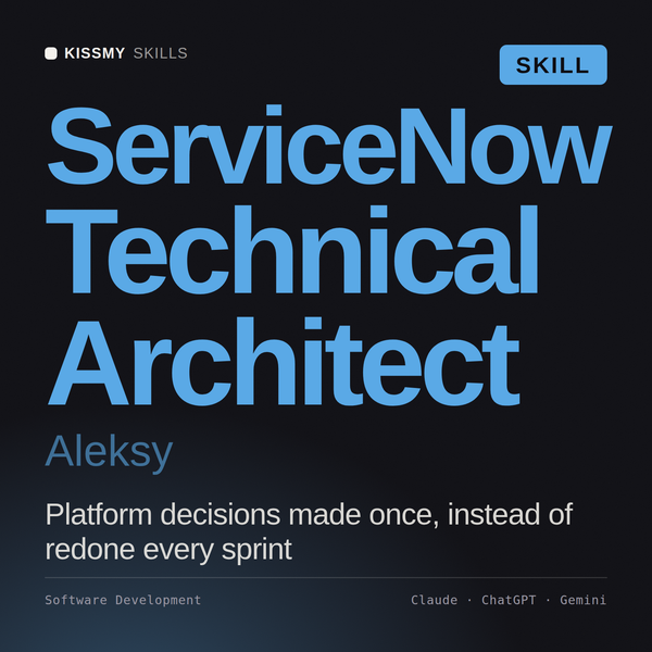 ServiceNow Technical Architect, Aleksy AI skill by KissMySkills, cover