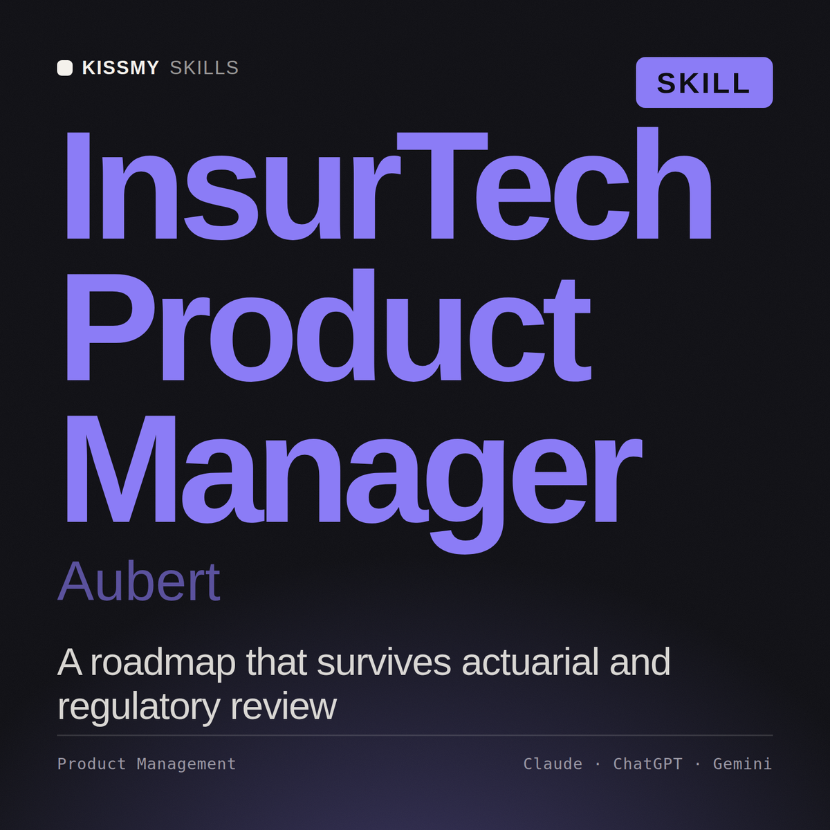 InsurTech Product Manager, Aubert AI skill by KissMySkills, cover