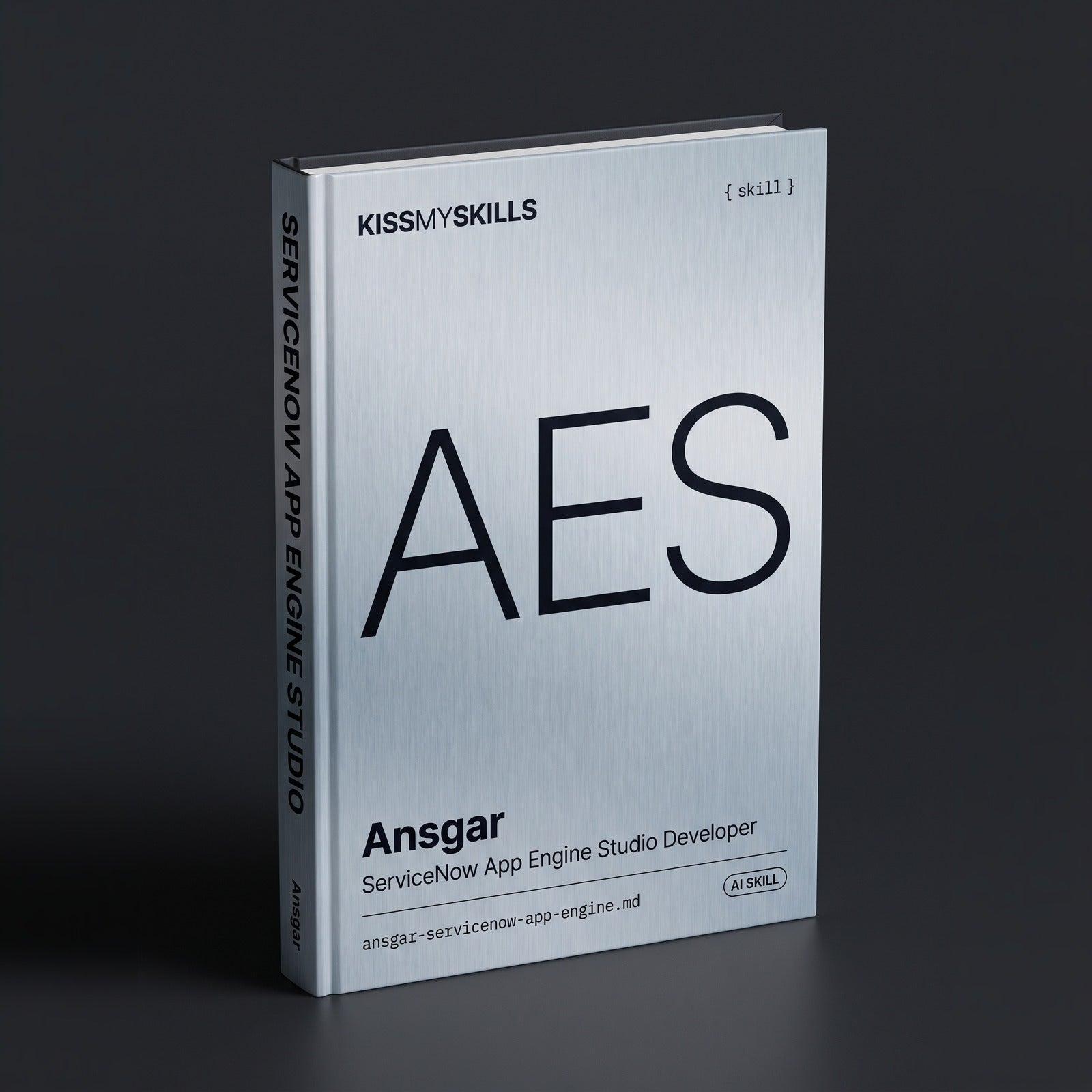Ansgar - ServiceNow App Engine Studio Developer Claude skill by KissMySkills, hardcover volume cover
