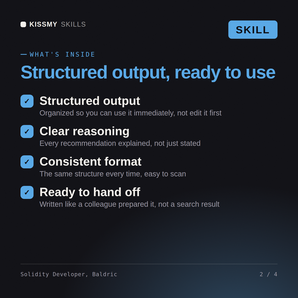 What's inside the Solidity Developer, Baldric AI skill: Structured output, Clear reasoning, Consistent format, Ready to hand off