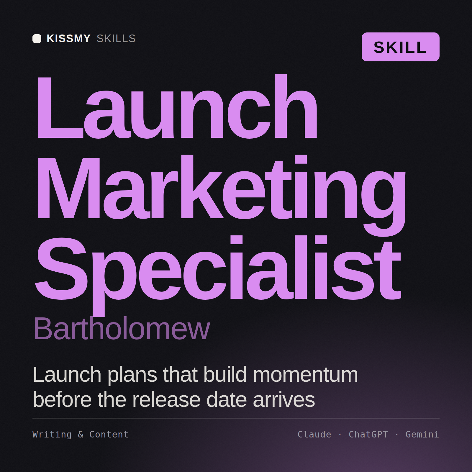 Launch Marketing Specialist, Bartholomew AI skill by KissMySkills, cover