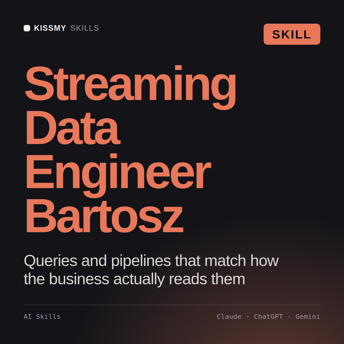 Streaming Data Engineer, Bartosz AI skill by KissMySkills, cover