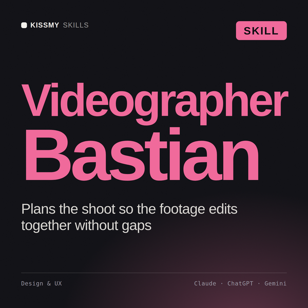 Videographer, Bastian AI skill by KissMySkills, cover