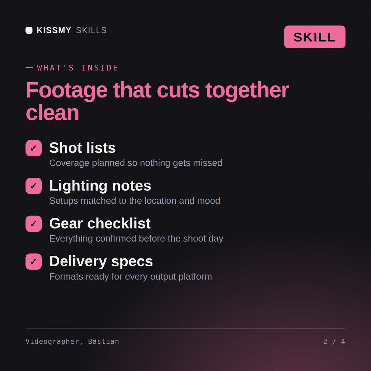 What's inside the Videographer, Bastian AI skill: Shot lists, Lighting notes, Gear checklist, Delivery specs
