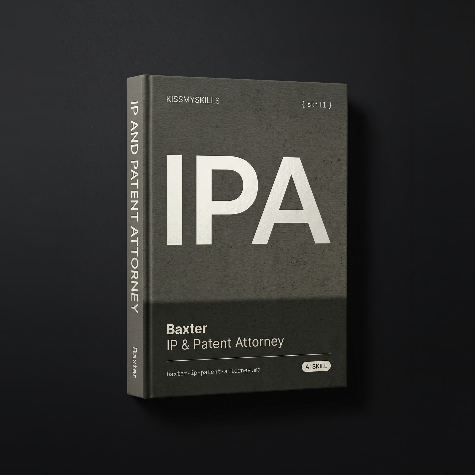 IP & Patent Attorney Skill Claude skill by KissMySkills, hardcover volume cover