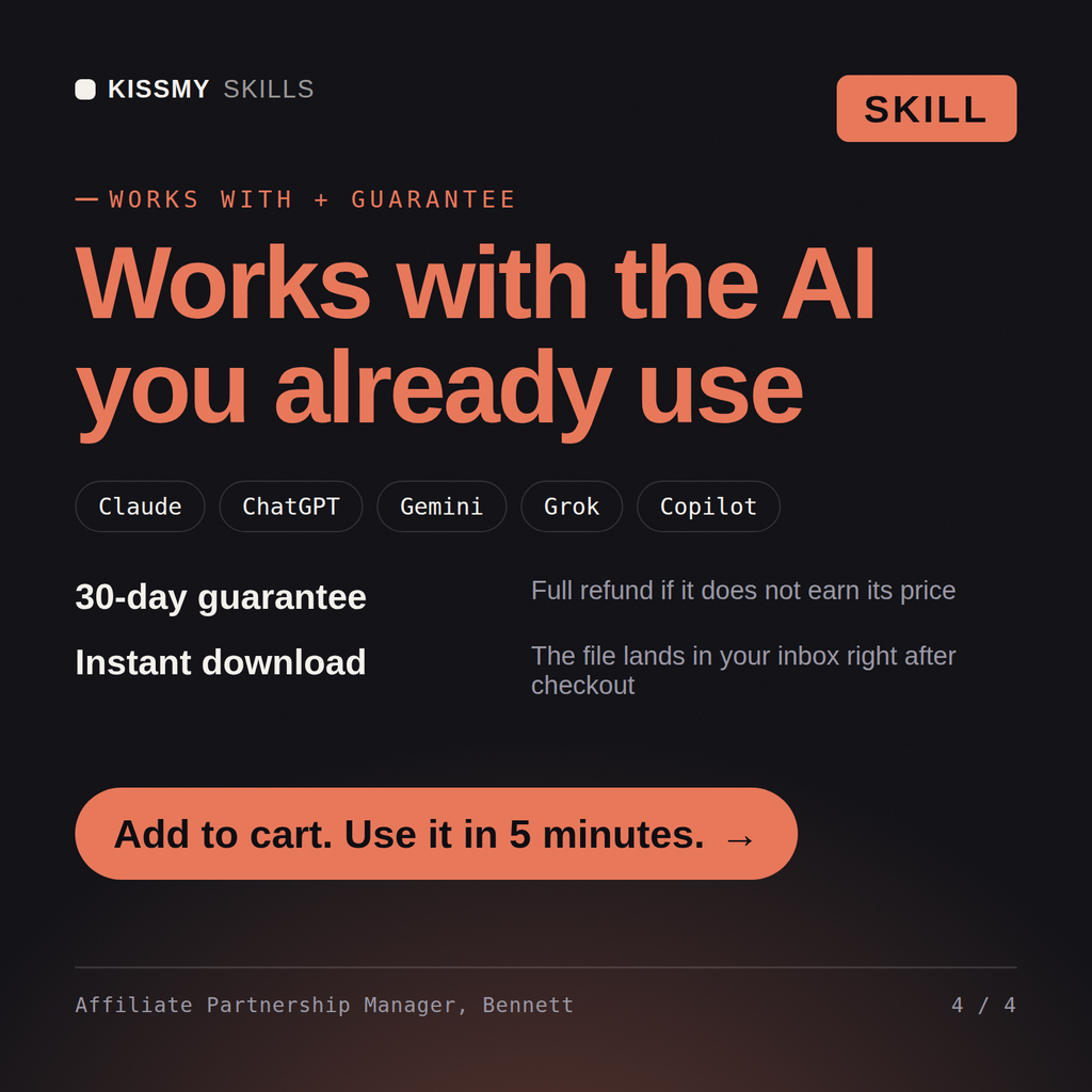 The Affiliate Partnership Manager, Bennett AI skill works with Claude, ChatGPT, Gemini and any AI chat, 30-day money-back guarantee